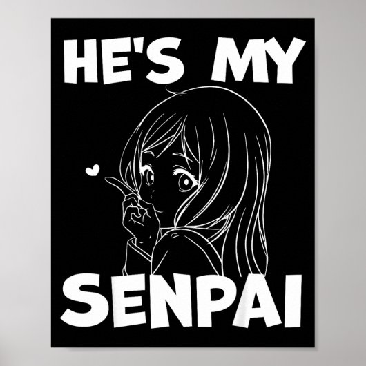 He's My Senpai Funny Anime Matching Couple Girlfri ポスター (正面)