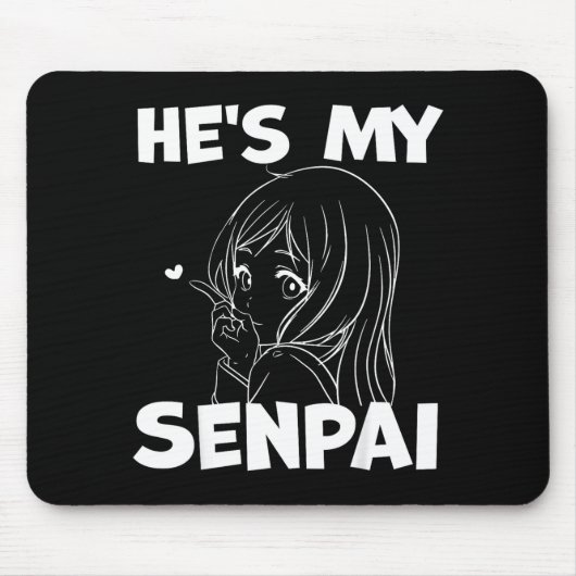 He's My Senpai Funny Anime Matching Couple Girlfri マウスパッド (正面)