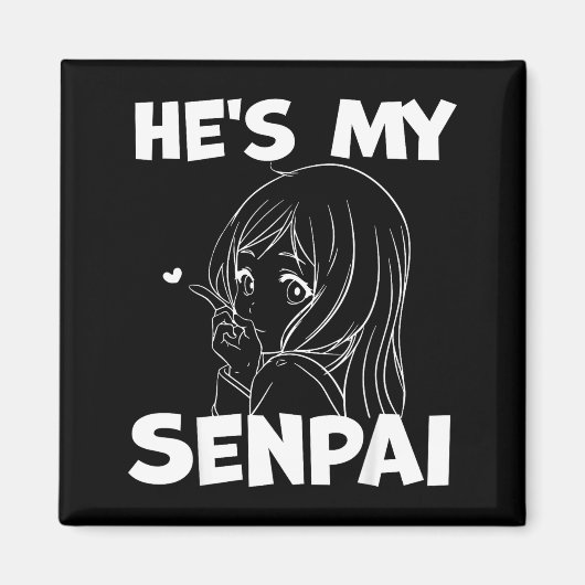 He's My Senpai Funny Anime Matching Couple Girlfri マグネット (正面)