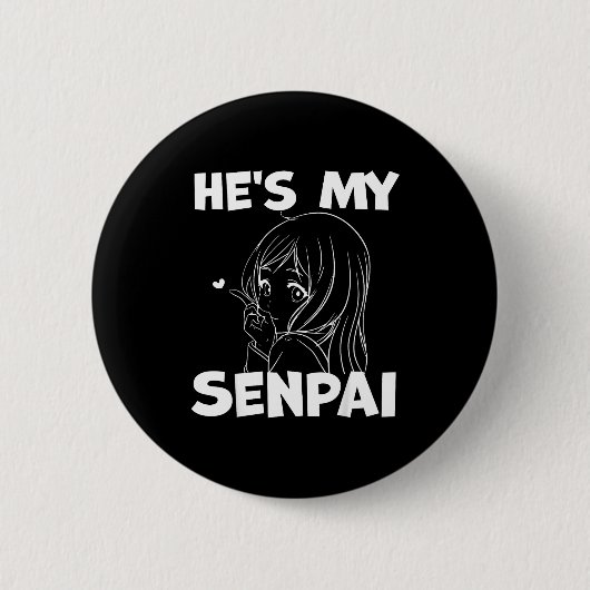 He's My Senpai Funny Anime Matching Couple Girlfri 缶バッジ (正面)