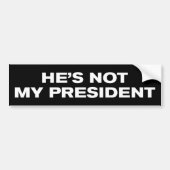 He's Not My President Anti-Trump バンパーステッカー (正面)