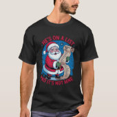 He's On A List and It's Not Mine Tシャツ (正面)