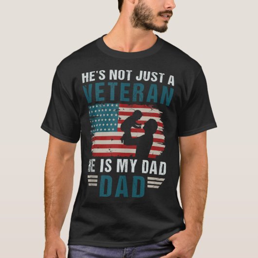 Heu2019s Not Just A Veteran He Is My Dad 4th Of Ju Tシャツ (正面)