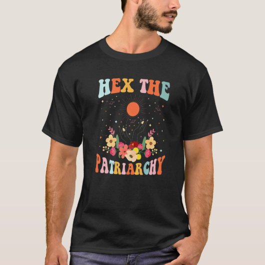 Hex The Patriarchy Funny For Men Women And Family  Tシャツ (正面)
