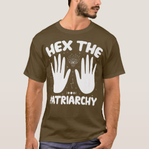 HEX THE PATRIARCHY Shirt Wicca Feminist Witch Prem Tシャツ