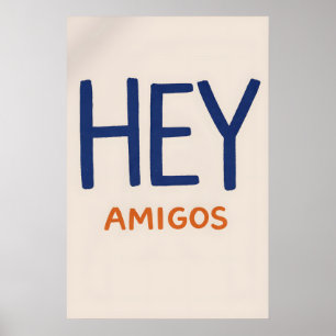 Hey Amigosポスター、ミニマリストスペイン語引用の壁 ポスター
