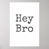 "Hey Bro" Boys Room Wall Art ポスター (正面)