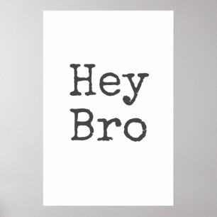 "Hey Bro" Boys Room Wall Art ポスター