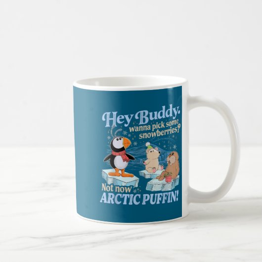 Hey Buddy W Ck Some Snowberries Not Now Arctic Puf コーヒーマグカップ (右)