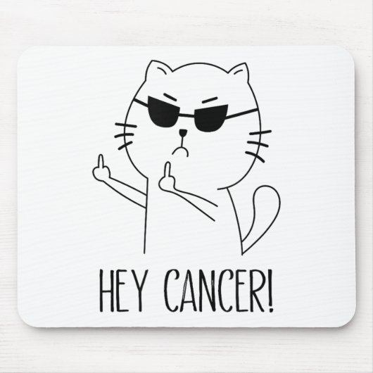 Hey Cancer F U, おもしろいCat Middle Finger, F#ck Canc マウスパッド (正面)