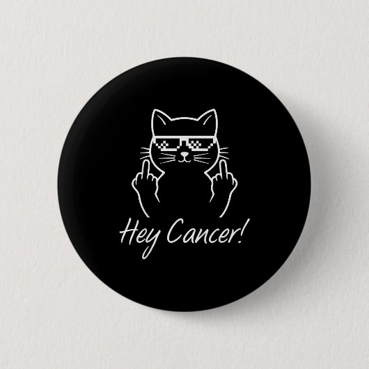 Hey Cancer Fu For Cancer Funny Cat Breast Cancer A 缶バッジ (正面)