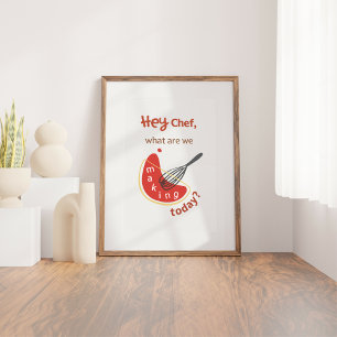 Hey Chef – Funny Kitchen Poster for Home Cooks ポスター