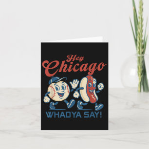 Hey Chicago Whadya Say Hot Dog Baseball Graphic カード
