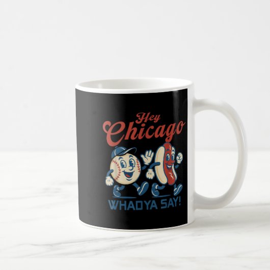 Hey Chicago Whadya Say Hot Dog Baseball Graphic コーヒーマグカップ (右)