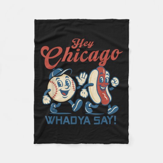 Hey Chicago Whadya Say Hot Dog Baseball Graphic フリースブランケット (正面)
