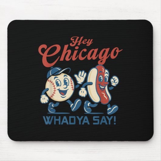 Hey Chicago Whadya Say Hot Dog Baseball Graphic マウスパッド (正面)
