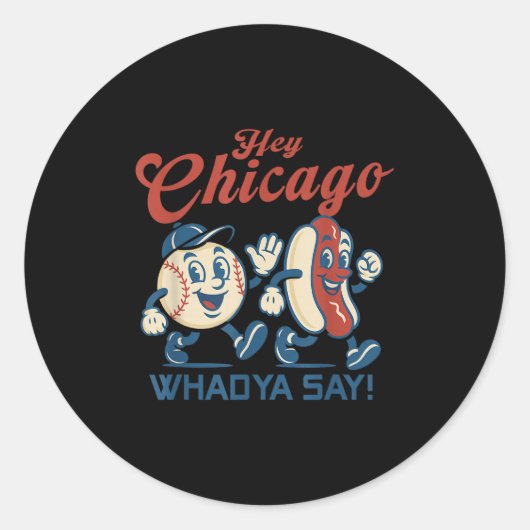 Hey Chicago Whadya Say Hot Dog Baseball Graphic ラウンドシール (正面)