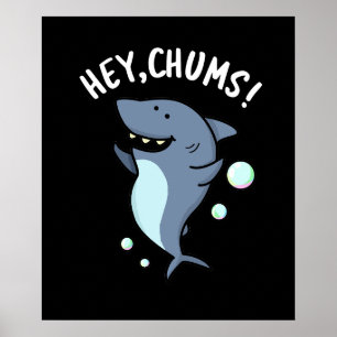 Hey Chums Funny Toothy Shark Pun Dark BG ポスター