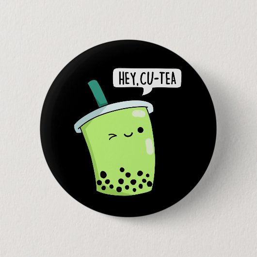 Hey Cu-Tea おもしろい Boba Tea Pun Dark BG 缶バッジ (正面)