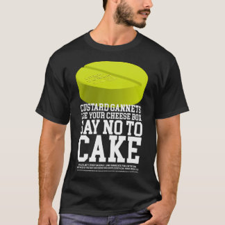 Hey Custard Gannets, Use your Cheese Box and Say N Tシャツ