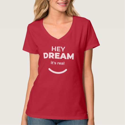 Hey Dream It's 実在 &はっきりした声明よくはしゃぐ Tシャツ (正面)