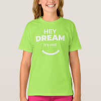 Hey Dream It's 実在 Lime Green Kids Motivation Tee