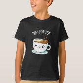 Hey Hot-Tea Cupaおもしろい Tea Pun Dark BG Tシャツ (正面)