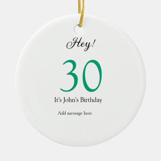 Hey it's 30th birthday green black bold letter nam セラミックオーナメント (正面)