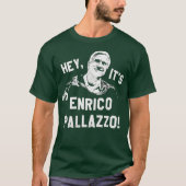 Hey, It's Enrico Pallazzo! Tシャツ (正面)