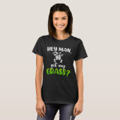 Hey Man Got Any Grass Meme Pun  Goats Farming Anim Tシャツ (正面フル)