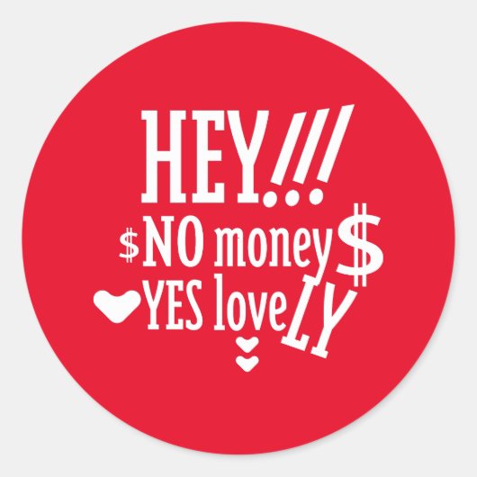 HEY!!! NO MONEY YES LOVE(LOVELY) BY MASANSER ラウンドシール (正面)