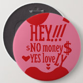 HEY!!! NO MONEY YES LOVE(LOVELY) BY MASANSER 缶バッジ (正面&裏面)