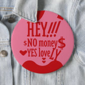 HEY!!! NO MONEY YES LOVE(LOVELY) BY MASANSER 缶バッジ (インサイチュ)