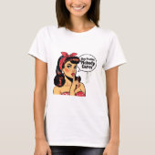 Hey Puddin’ Nobody Cares – Sarcastic Girl Tシャツ (正面)