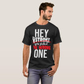 Hey Stroke You Picked The Wrong One - Red Awarenes Tシャツ (正面フル)