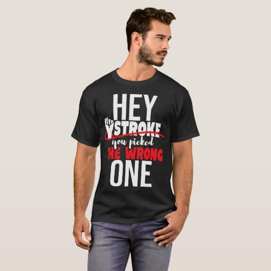 Hey Stroke You Picked The Wrong One - Red Awarenes Tシャツ (正面フル)