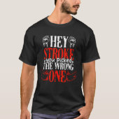 Hey Stroke You Picked The Wrong One, Stroke Awaren Tシャツ (正面)