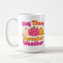 Hey There Sweater Weather Pumpkin Fall コーヒーマグカップ