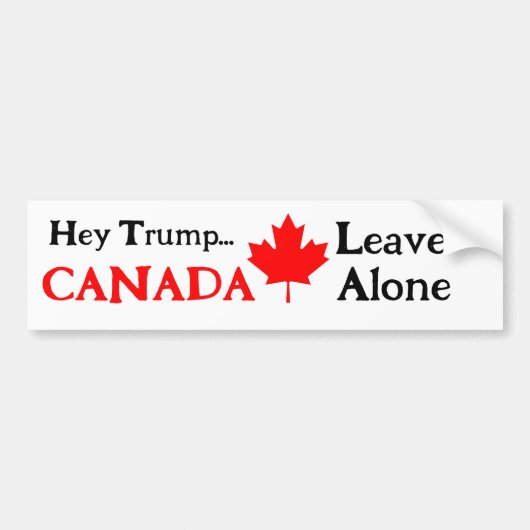 Hey Trump, Leaf CANADA Only バンパーステッカー (正面)