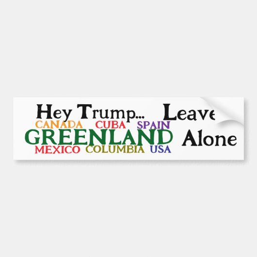 Hey Trump, Leave Greenland And Alone  バンパーステッカー (正面)