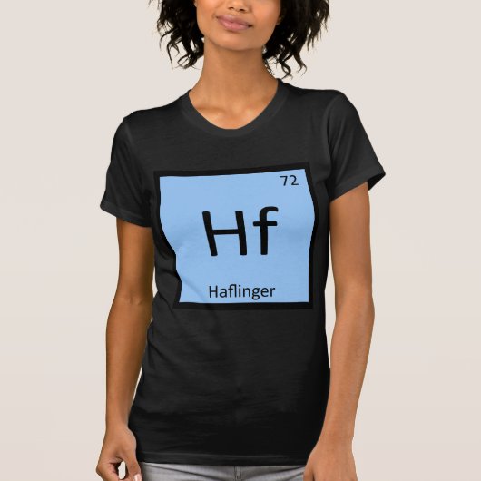 Hf - Haflinger Pony Chemistry周期表馬 Tシャツ (正面)