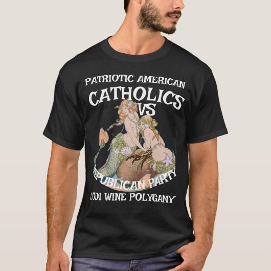 HG カトリック ワイン 一夫多妻制 共和党  Tシャツ (正面)