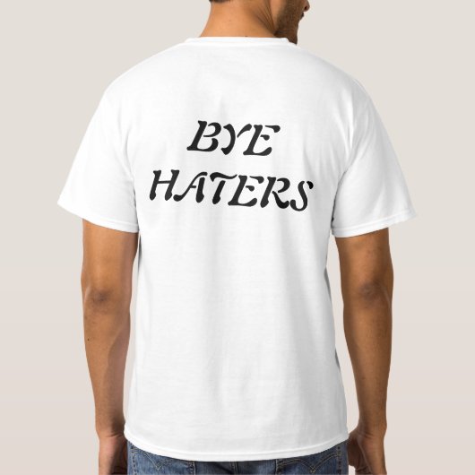 Hi HATERS.Bye HATERS funny t-shirt  Tシャツ (裏面)