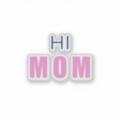 Hi Mom Baby girl sticker シール (正面)
