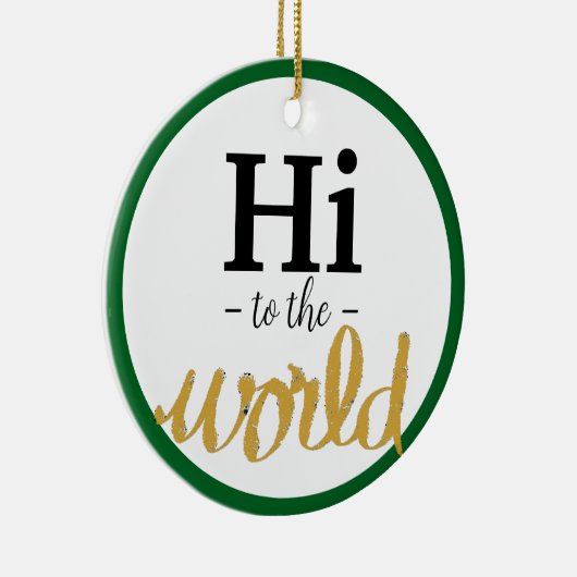 Hi To The World金ゴールドグリーン誕生統計名 セラミックオーナメント (右)
