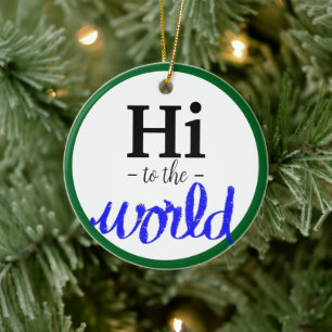 Hi To The World Blue Green誕生統計名 セラミックオーナメント