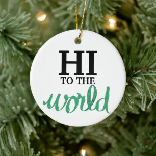 Hi To The World Green誕生統計 セラミックオーナメント