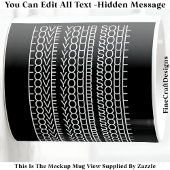 Hidden Message Love Your Soul、カスタム109W引用 コーヒーマグカップ