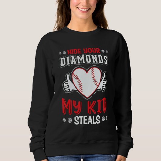 Hide Your Diamonds My Kid Steals Heart Softball Ba スウェットシャツ (正面)