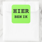 HIER BEN IK koffer sticker スクエアシール (バッグ)